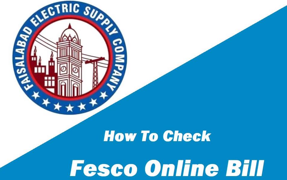 FESCO Online Bill Check 2022 by Reference No or CNIC
