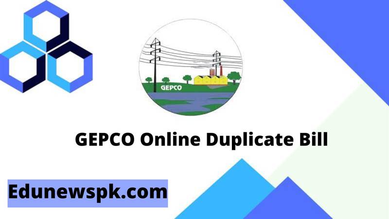 GEPCO Duplicate Bill 2022 Online Download by Reference No