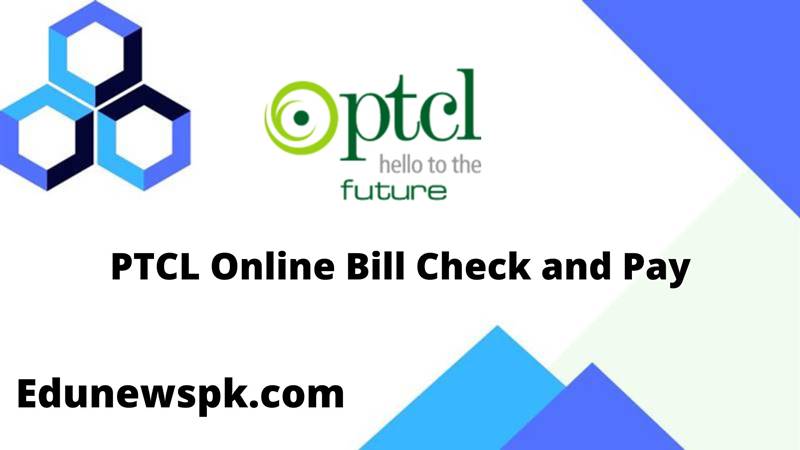 PTCL Online Bill 2022 Check | Print Ptcl Duplicate Bill