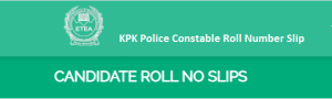 KPK Police Constable Roll Number Slip 2023 Download Online by CNIC